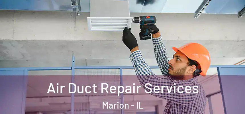  Air Duct Repair Services Marion - IL