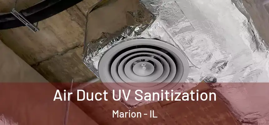  Air Duct UV Sanitization Marion - IL