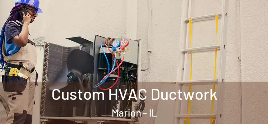  Custom HVAC Ductwork Marion - IL