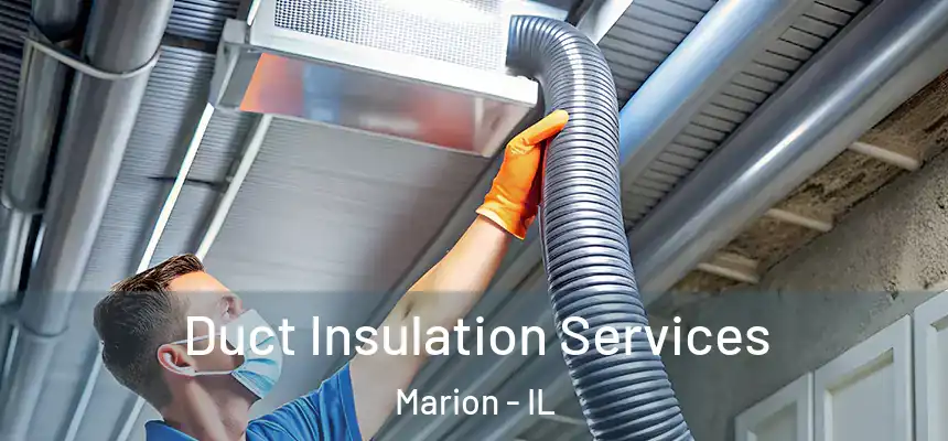  Duct Insulation Services Marion - IL