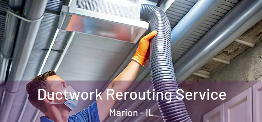  Ductwork Rerouting Service Marion - IL
