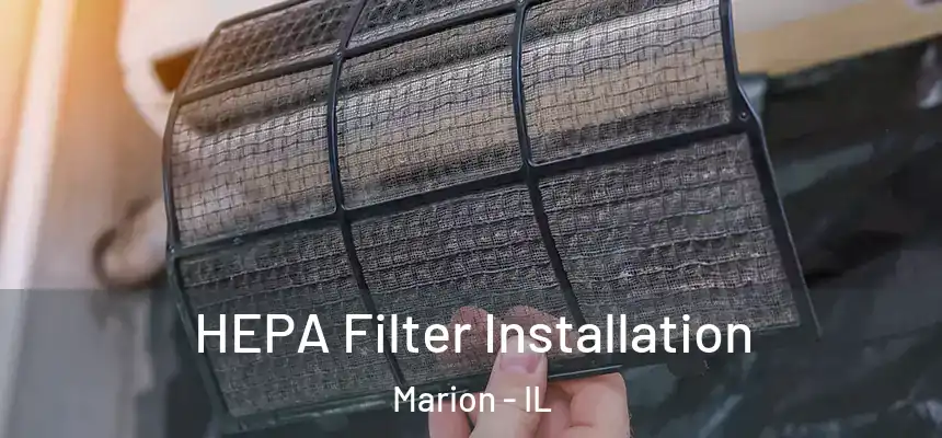  HEPA Filter Installation Marion - IL
