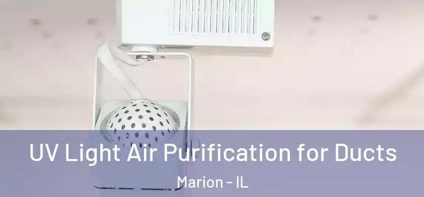  UV Light Air Purification for Ducts Marion - IL